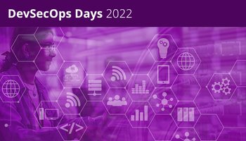 DevSecOps Days 2022 Opens Registration, Call for Speakers