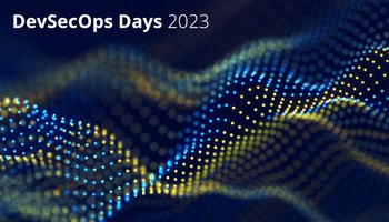 DevSecOps Days 2023 Opens Registration, Call for Speakers