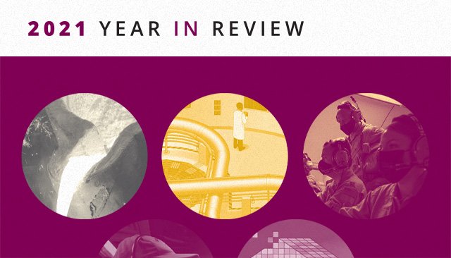 2021 Year in Review Showcases Accomplishments in AI, Cybersecurity, and Software Engineering